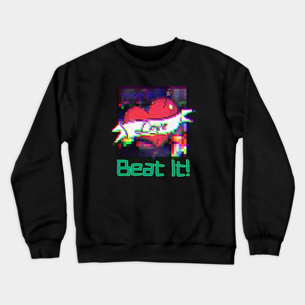 Beat it Crewneck Sweatshirt by Mario_SP_Ueno